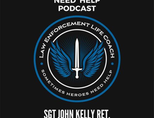 Podcast: Law Enforcement Life Coach – Sometimes Heroes Need Help